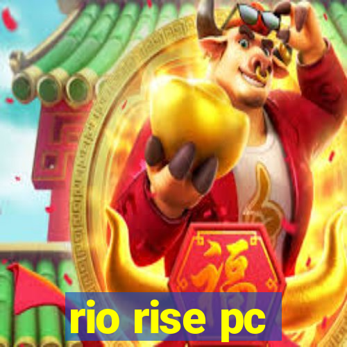 rio rise pc